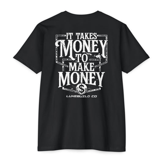 It Takes Money Tee